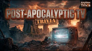Post-Apocalyptic TV Trivia