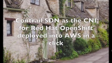 Contrail SDN as the CNI for OpenShift deployed  in AWS