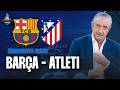 BARÇA-ATLETI | UCL | Chiringuito Inside