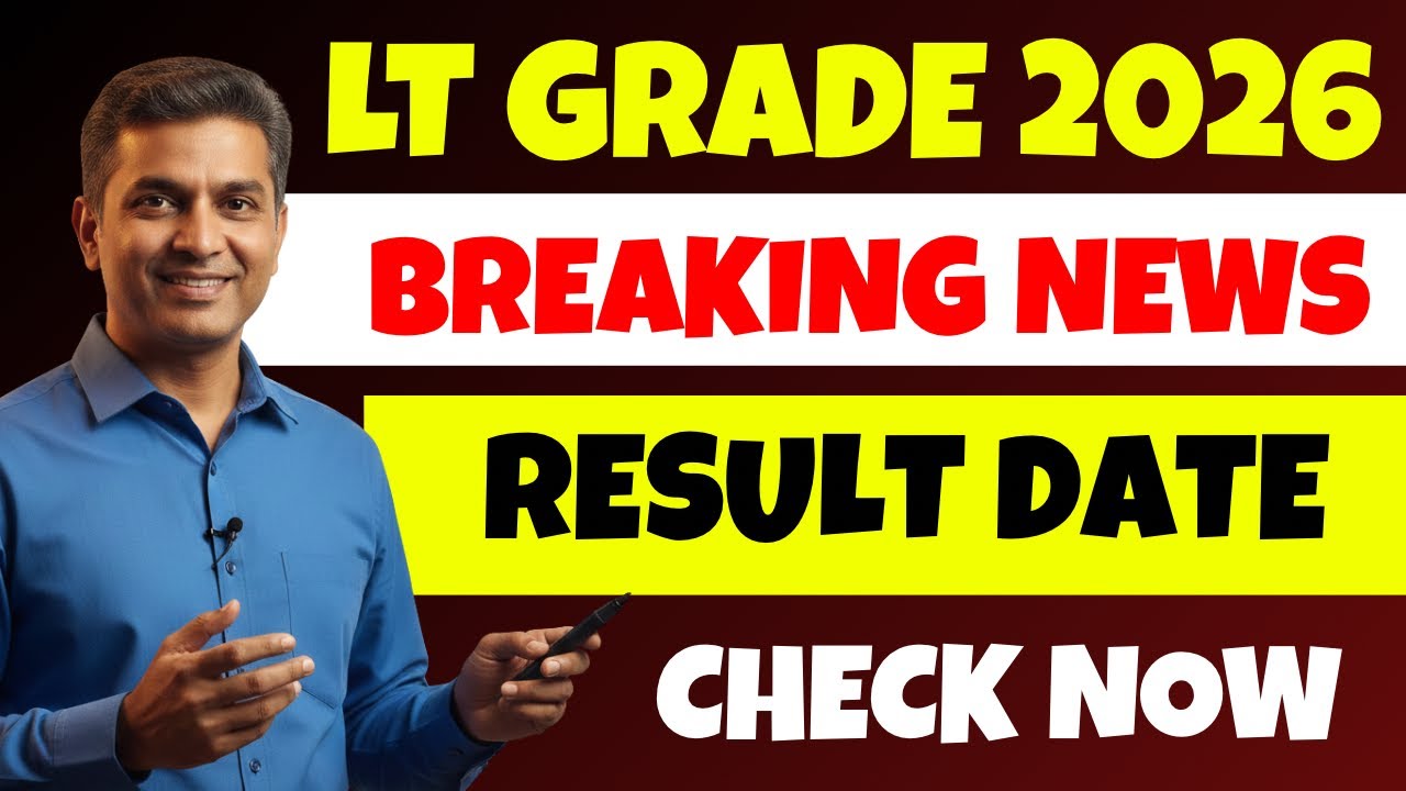 LT Grade Result Kab Aayega 2026? | LT Grade Result Latest News Today | Cut Off & Merit List