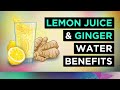 6 AMAZING Benefits of Ginger & Lemon Water