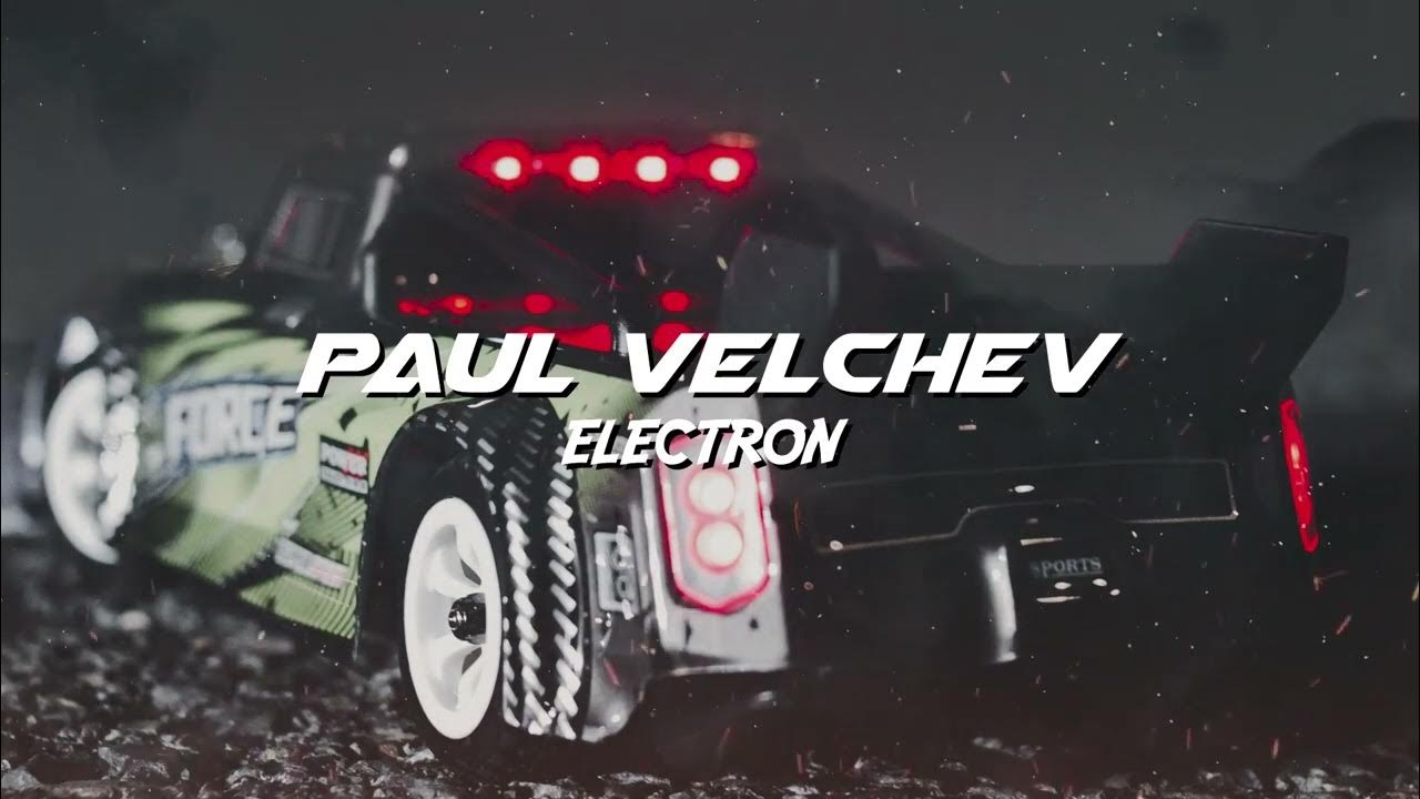 Paul Velchev - Electron (Dance Edm House) Paul Velchev - Electron (Dance Edm House)