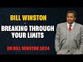 Dr bill winston 2024  breaking through your limits