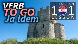 022 📚 Verb "TO GO" 🇭🇷 Croatian Language 101 - Learn Croatian