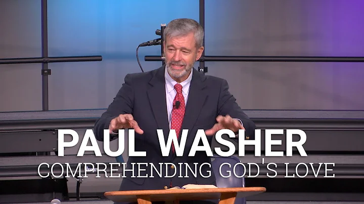 CIU Chapel || Paul Washer - Comprehending God's Love