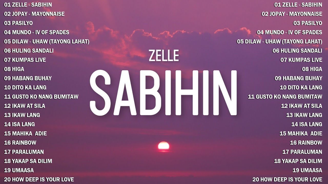 Sabihin  Zelle OPM Mapanakit Song  Zelle ll Still One 2023 playlist   OPM Love Song 2023