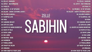 Sabihin- Zelle OPM Mapanakit Song | Zelle ll Still One 2023 playlist - OPM Love Song 2023