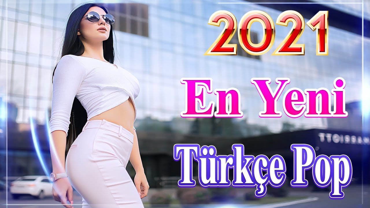 Haftanın En Güzel En çok dinlenen şarkıları ?En Yeni Türkçe Pop Şarkılar 2021? Özel Şarkılar 2021