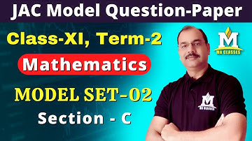 Maths Model Set, Class 11, Term 2, JAC  | Model Question Paper - 02, Section-C|  Jharkhand Board