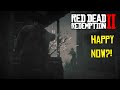 RDR2 - "I'm Already Leaving", But You're Looking For Trouble!