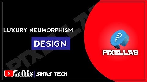 Pixellab Tutorial - Luxury Neumorphism Design Tutorial on Pixellab Android•||SINAS TECH||•