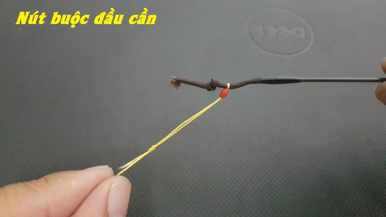 lung cột cầu cần thơ New Hướng dẫn cách buộc nút thắt đầu cần – cực kỳ quan trọng