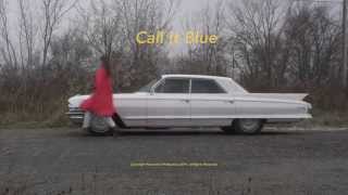 Watch Call It Blue Trailer