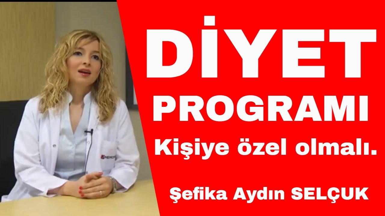 Diyet Programı kişiye özel olmalı .