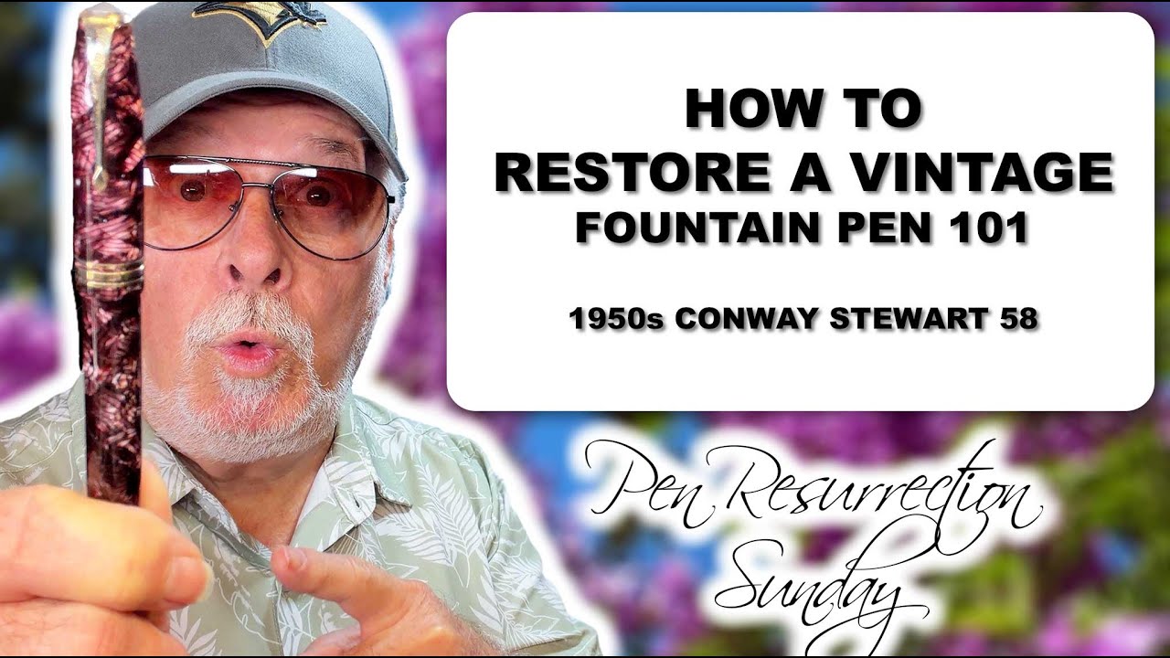 How to Restore a Vintage Fountain Pen