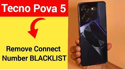 Tecno Pova 5 Blacklist me number kaise hataya, How to remove connect number from blocklist in Tecno