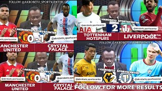 Akrobeto presents premiere league results| Manchester U/Crystal palace, Liverpool/T Hotspurs, Wolves