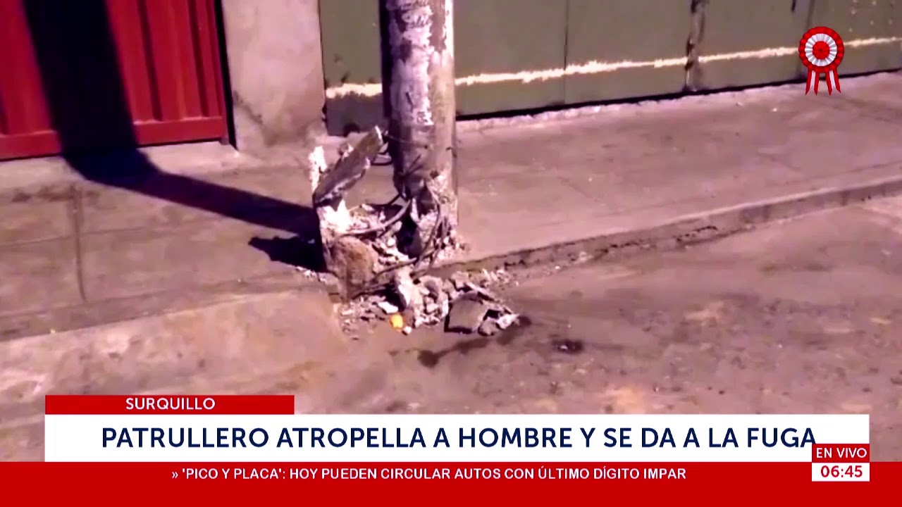 Surquillo | Patrullero atropella a hombre y se da a la fuga - YouTube