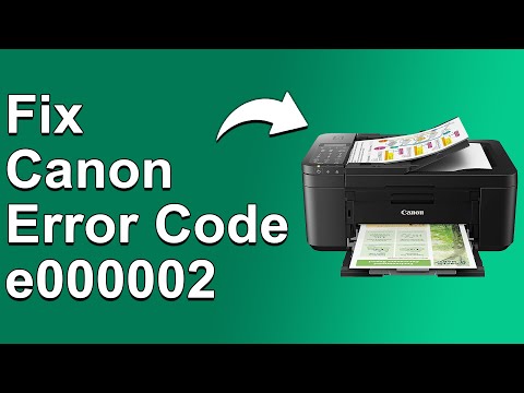 Canon Error Code E000002 (Watch To Know How To Fix The Error)