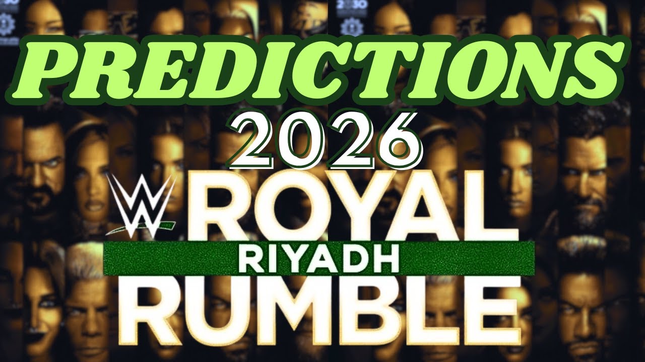 UPDATED WWE Royal Rumble 2026 OFFICIAL PREDICTIONS [January 27, 2026]