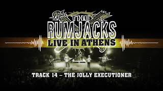 The Rumjacks - The Jolly Executioner (Official Album Audio - Live In Athens)