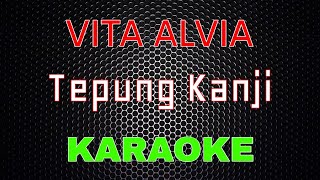 Vita Alvia - Tepung Kanji [Karaoke] | LMusical