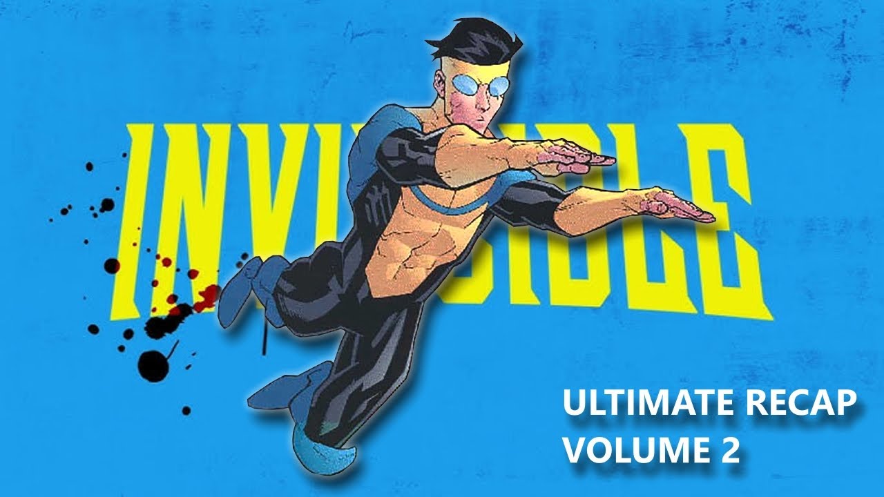 Invincible Ultimate Recap Volume 2 - YouTube