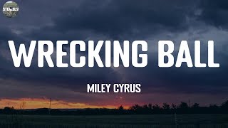 Wrecking Ball - Miley Cyrus / Lyric Video