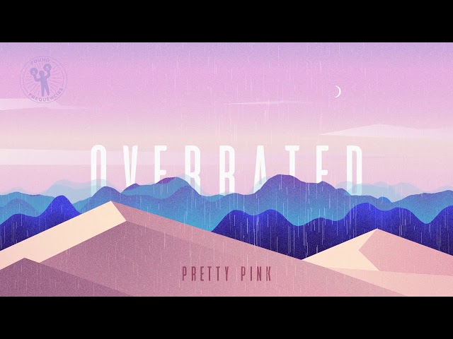 PRETTY PINK - Overrated