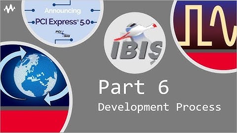 Part 6: PCI Express Gen 5.0 32GT/s Specification IBIS-AMI Model