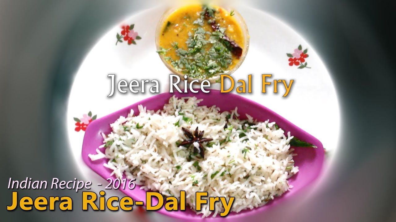 JEERA RICE WITH DAL FRY SPICY RECIPE 2016 | Best Spicy Recipe Jeera Rice Dal Fry | Dipu