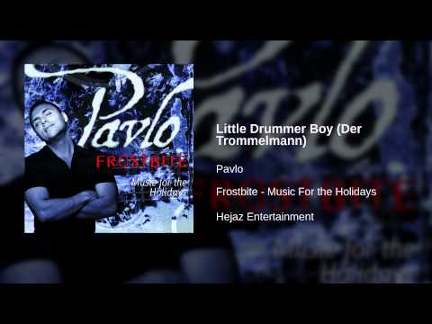 Pavlo - Little Drummer Boy (Der Trommelmann)