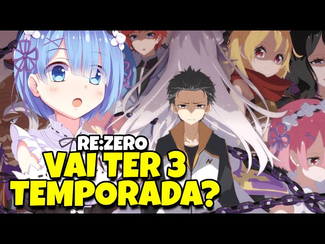 RE:ZERO 3 TEMPORADA VAI TER? - 3 SEASON 