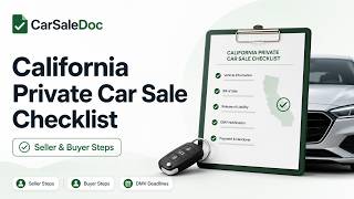 California Private Car Sale Checklist: Seller & Buyer Steps
