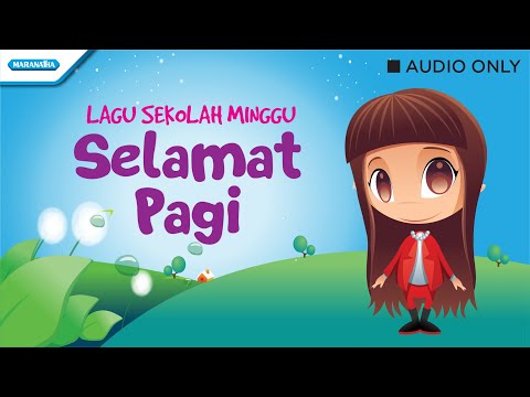 Selamat Pagi - Lagu Sekolah Minggu - Outbox Jr (Audio)