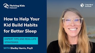 Helping Kids Build Healthy Habits for Better Sleep