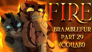 🌋【FIRE, Bramblefur // Part 29 (COLLAB!)】🌋