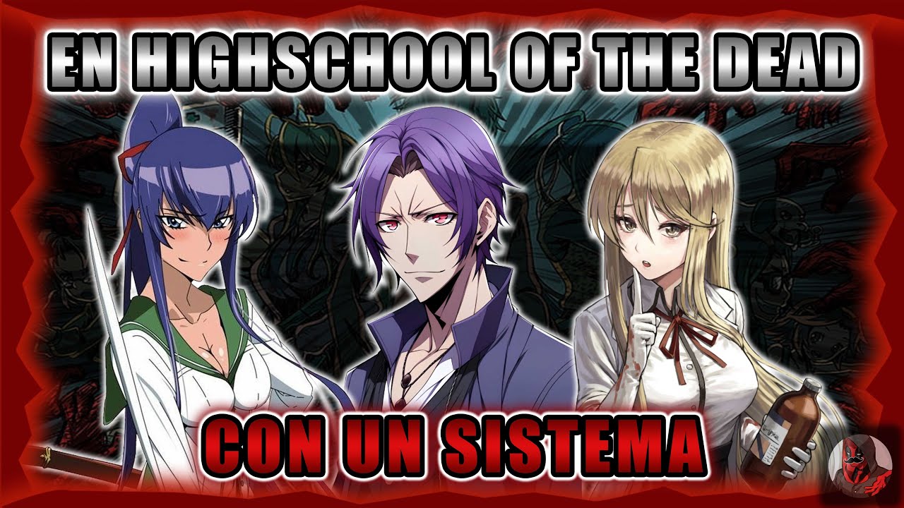 En highschool of the dead con un sistema | Parte 1