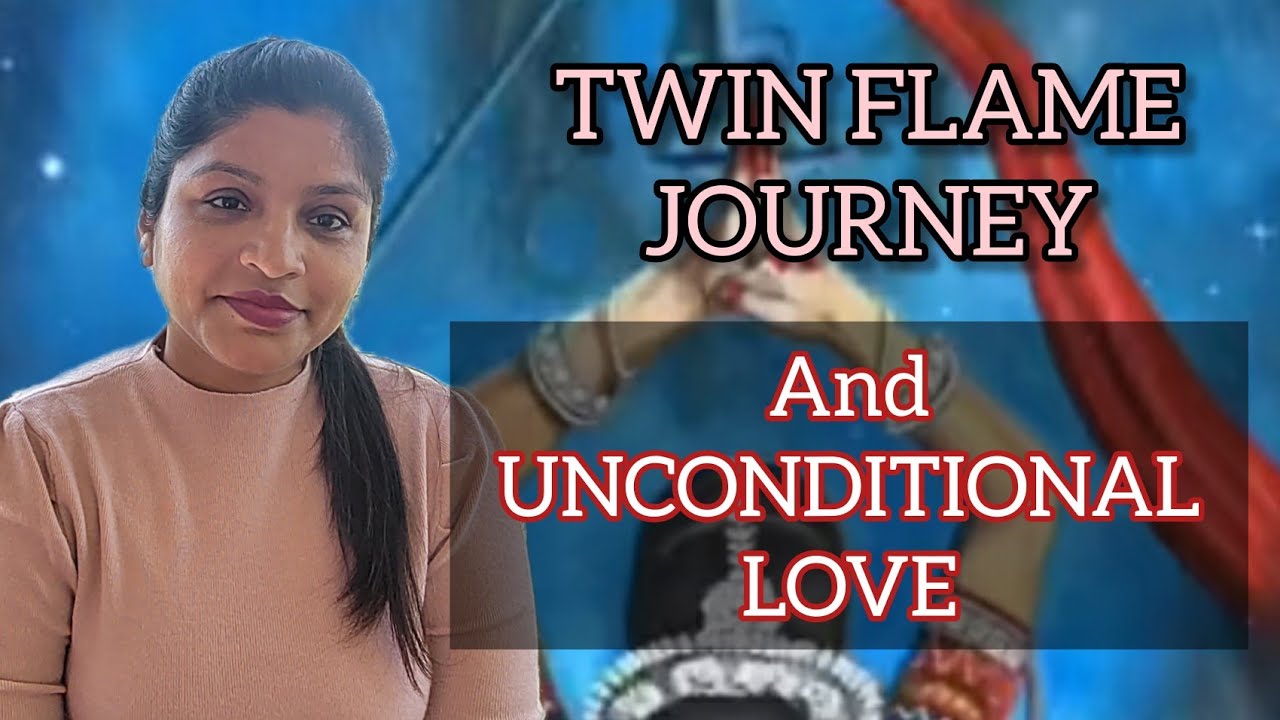 TWIN FLAME JOURNEY And Unconditional love || PAYAL SHAH ||
