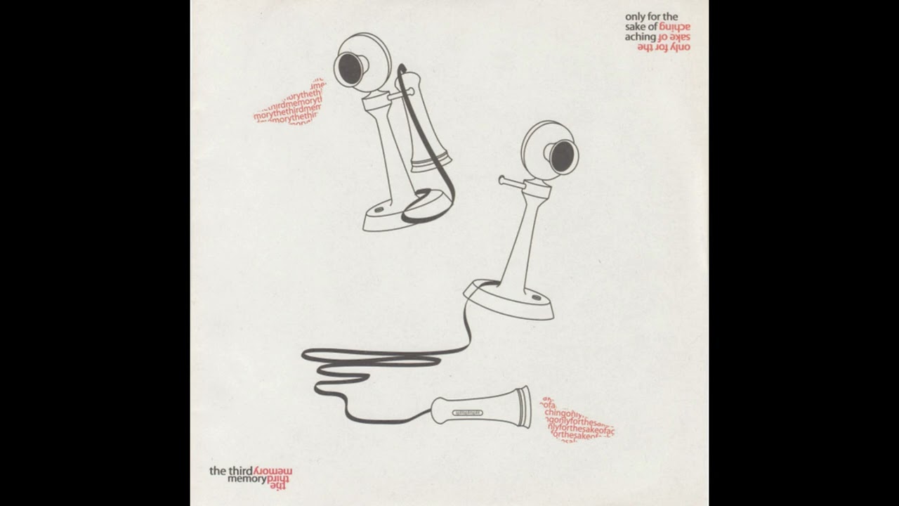 The Third Memory / Only for the Sake of Aching EP Split