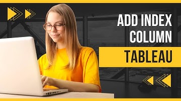How to add index Column to a table in Tableau ?