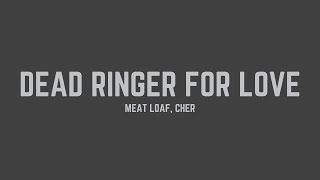 Video thumbnail of "Meat Loaf - Dead Ringer For Love (feat. Cher) (Lyrics)"