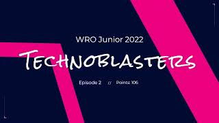 Scoring 106 Points | Technoblasters WRO Junior Ep1