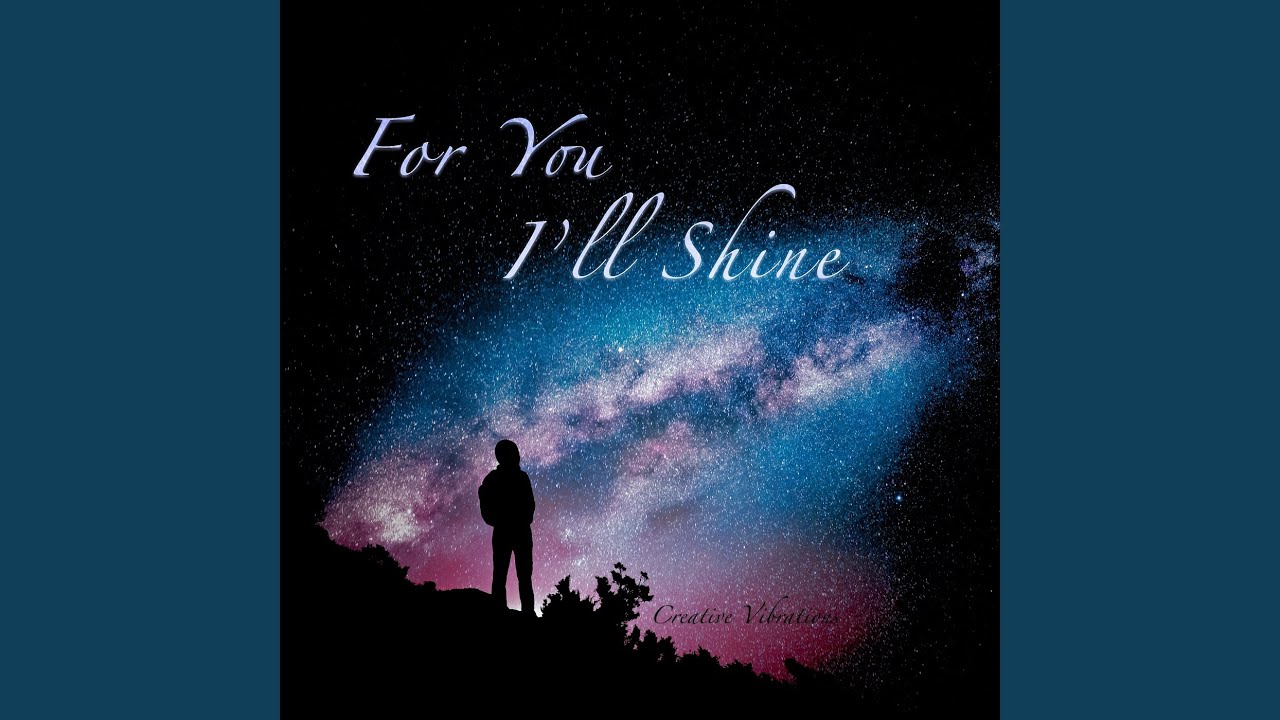 Creative Vibrations Releases "For You I'll Shine"