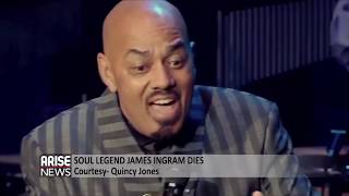 Soul Legend James Ingram dies