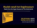 Muziek vanuit het Orgelmuseum 22 - Bas de Vroome & Marleen van Os