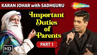 Important Duties of Parents | Karan Johar With Sadhguru | Shemaroo Spiritual Life