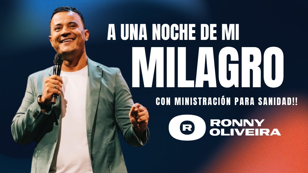 A una noche de mi MILAGRO | Profeta Ronny Oliveira | Ministración para SANIDAD