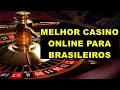 Melhor Casino online Para Brasileiros