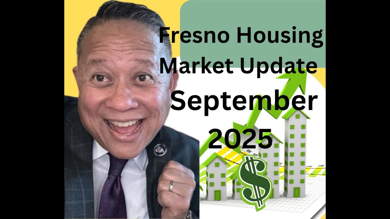 Fresno Housing Market Real Estate Update thru September 2025 | Moving to Fresno | Living in Fresno